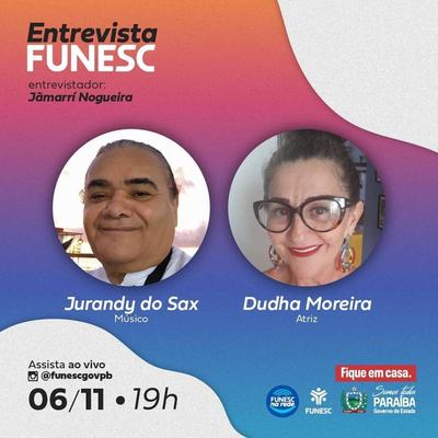 Entrevista Funesc recebe a atriz Dudha Moreira e o saxofonista Jurandy do Sax